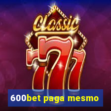 600bet paga mesmo